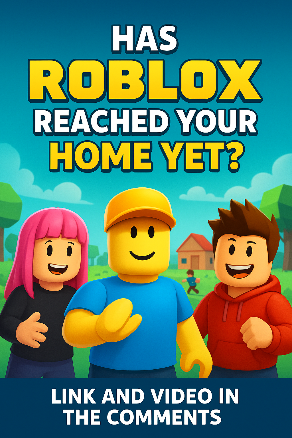 Has Roblox Reached Your Home Yet? Discover the Game Everyone’s Talking About!
