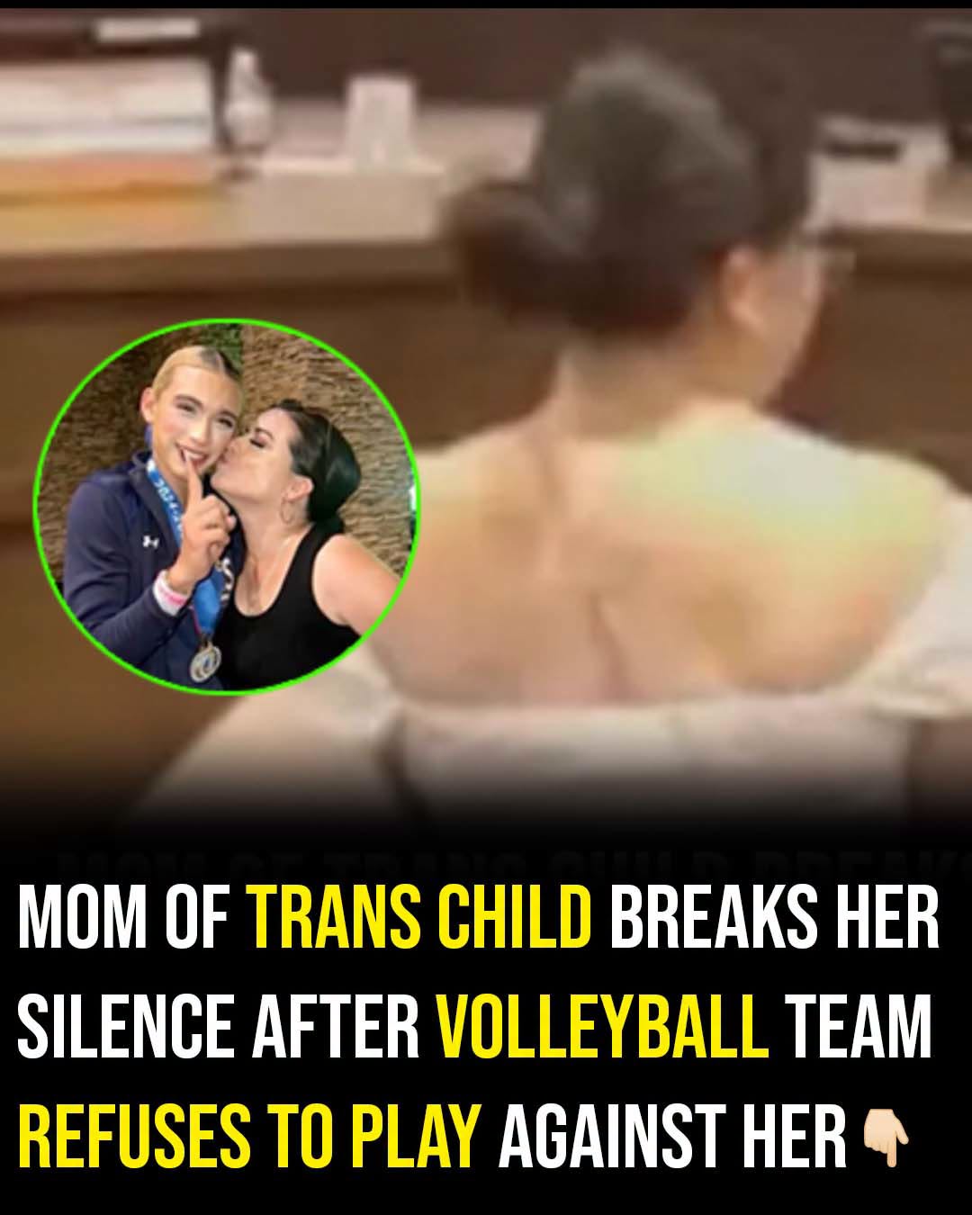 Mom of trans child breaks silence after girls’ volleyball team forfeited, refusing to play against her
